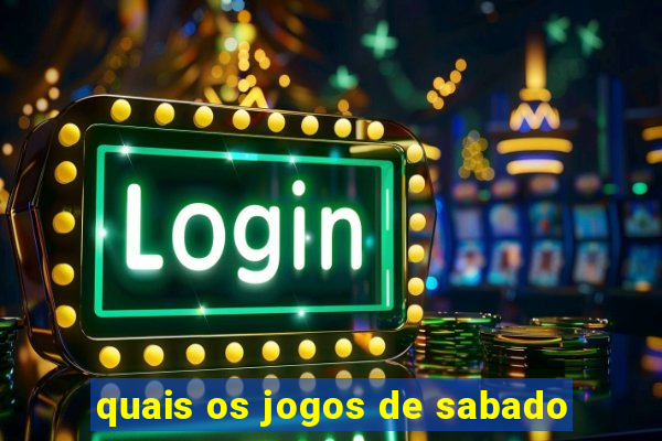 quais os jogos de sabado